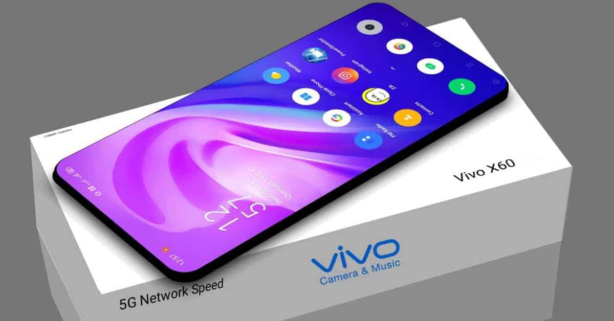 Vivo X60 specs: 8GB RAM, 48MP cameras, Official Price!