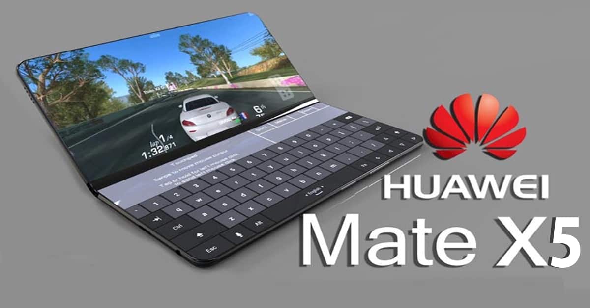 Huawei Mate X5 Specs 16gb Ram 50mp Cameras Foldable Display